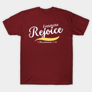 Rejoice evermore T-Shirt